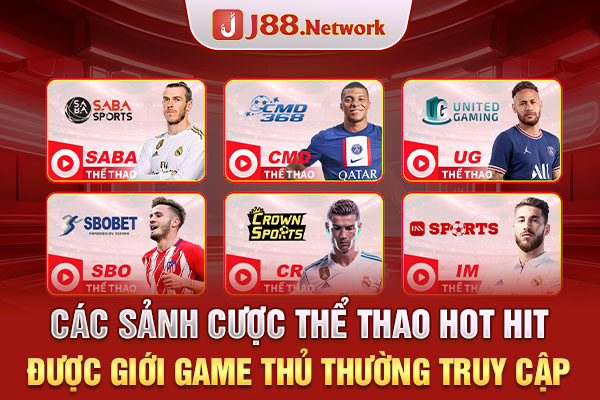 Các sảnh cược thể thao hot hit, được giới game thủ thường truy cập