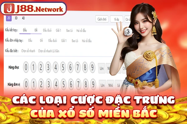 Các loại cược đặc trưng trong xổ số miền Bắc Các loại cược đặc trưng trong xổ số miền Bắc