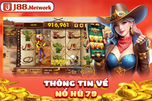 Thông tin về nổ hũ 79